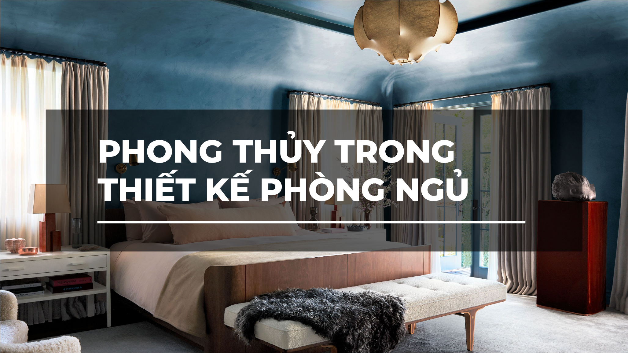 PHONG THỦY TRONG THIẾT KẾ PHÒNG NGỦ